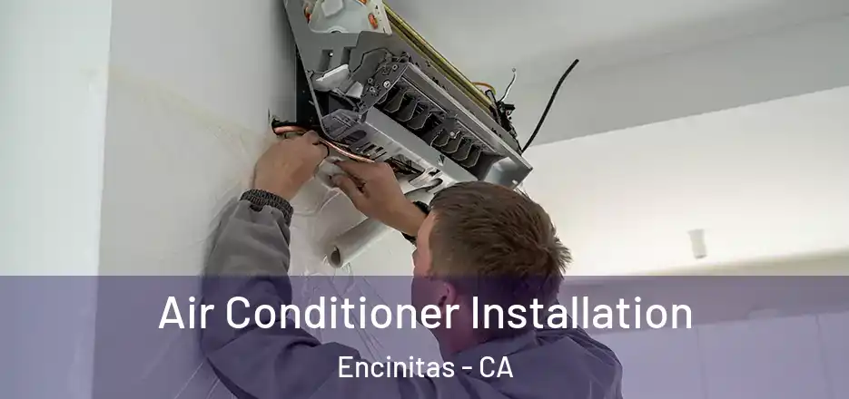Air Conditioner Installation Encinitas - CA