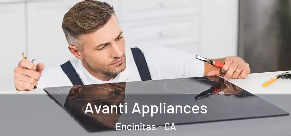  Avanti Appliances Encinitas - CA
