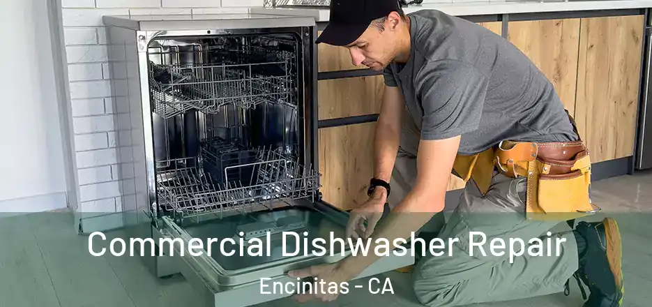 Commercial Dishwasher Repair Encinitas - CA