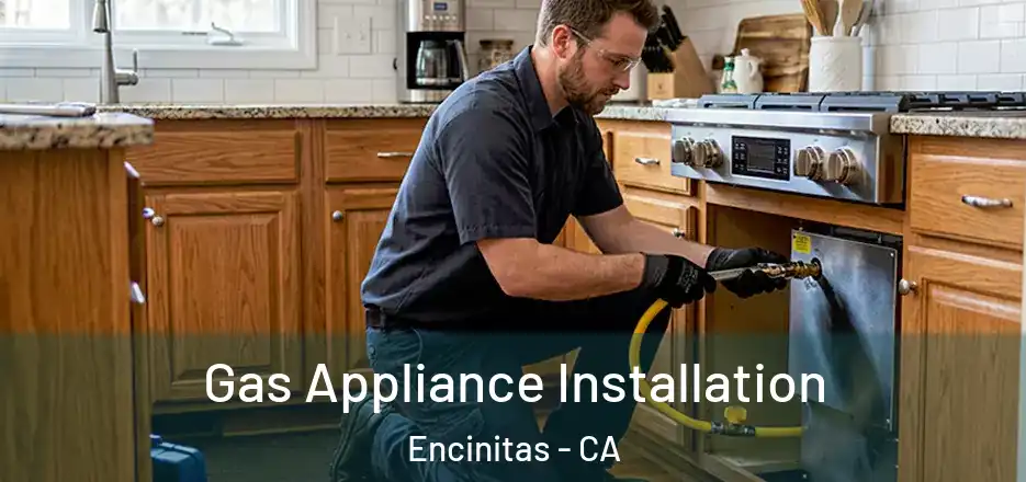 Gas Appliance Installation Encinitas - CA