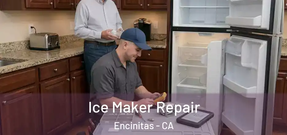 Ice Maker Repair Encinitas - CA