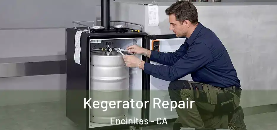 Kegerator Repair Encinitas - CA