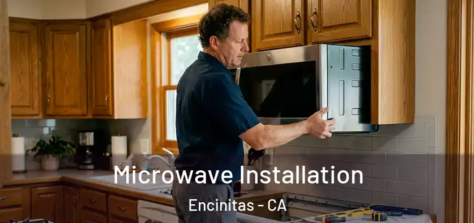  Microwave Installation Encinitas - CA