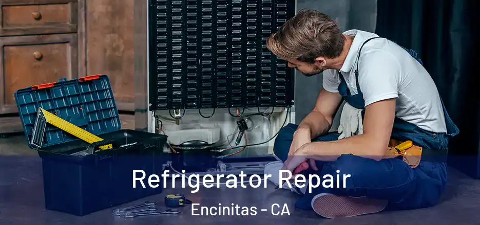 Refrigerator Repair Encinitas - CA