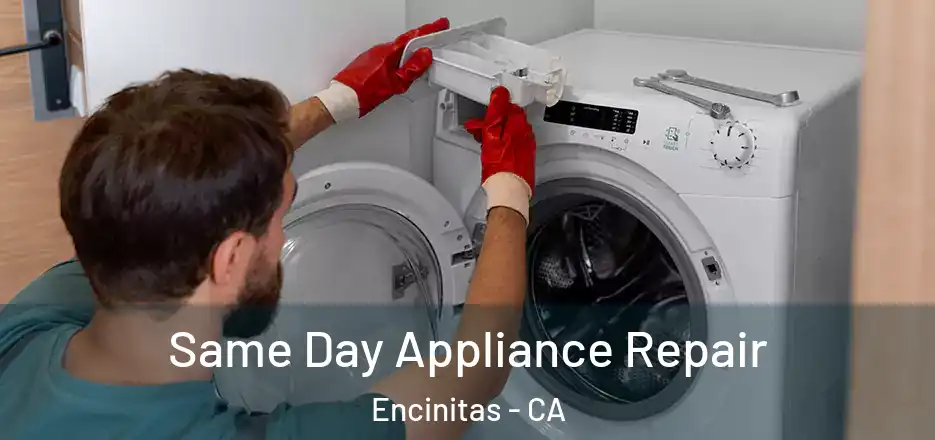 Same Day Appliance Repair Encinitas - CA
