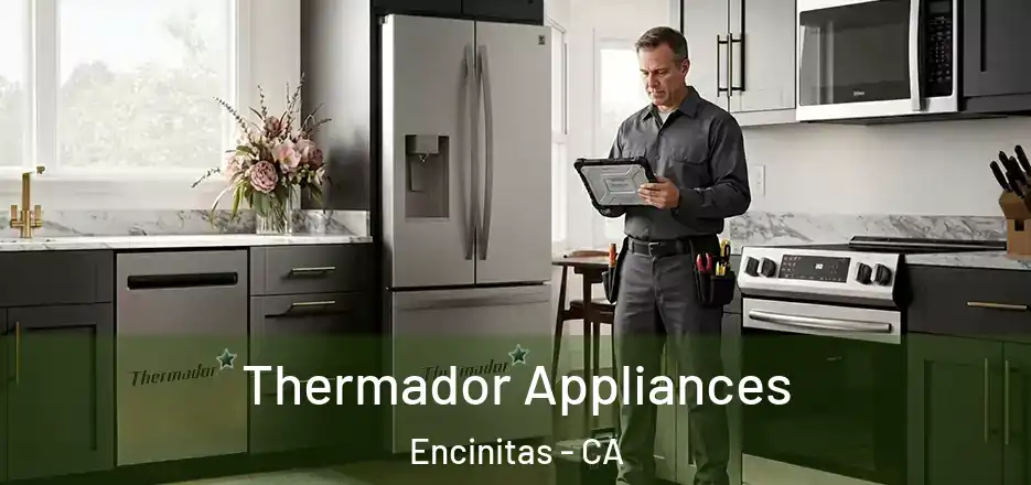  Thermador Appliances Encinitas - CA