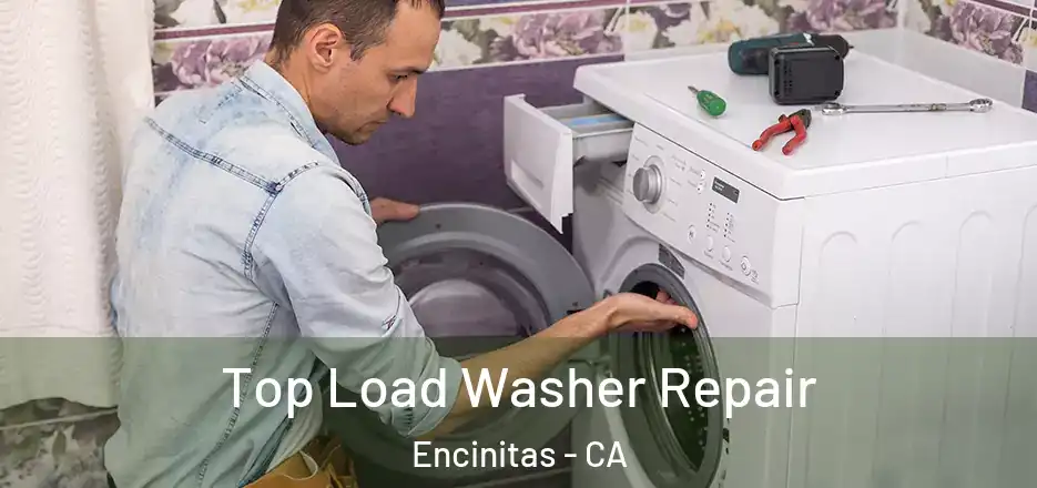  Top Load Washer Repair Encinitas - CA