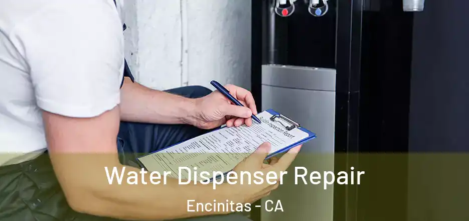  Water Dispenser Repair Encinitas - CA